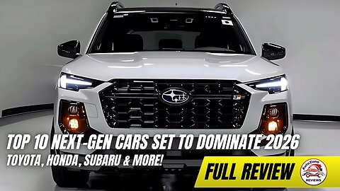 Top 10 Next-Gen Cars Set to Dominate 2026 – Toyota, Honda, Subaru & More!
