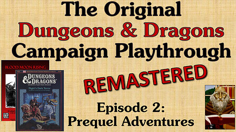 Ep. 2 - Classic D&D Adventure Module Playthrough Series