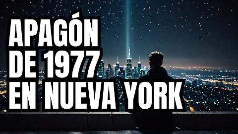 Misterios del apagón de 1977 en Nueva York