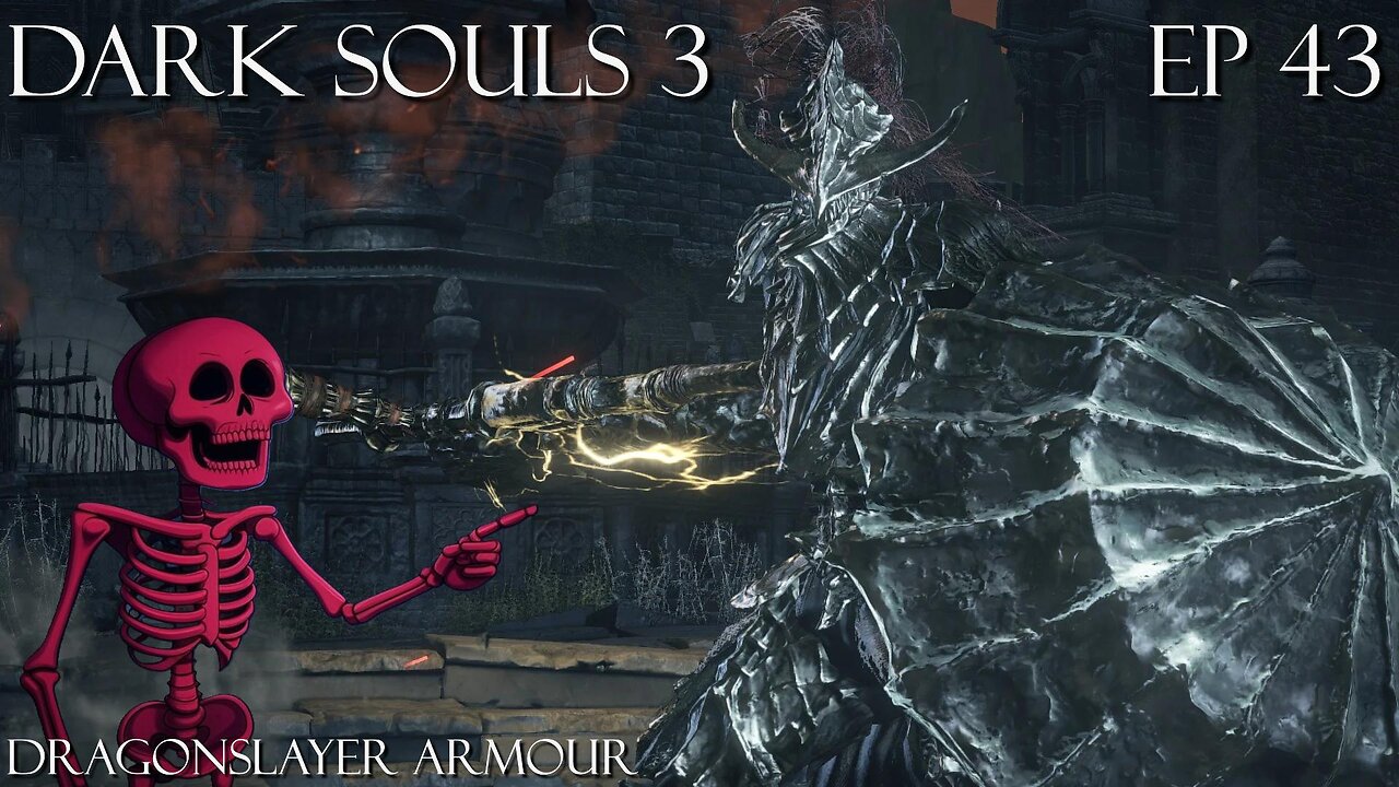 Dark Souls 3 Ep 43: Dragonslayer Armour
