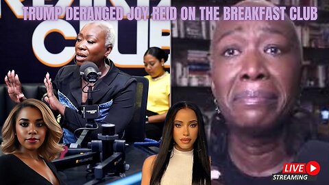 Trump Deranged Joy Reid on The Breakfast Club