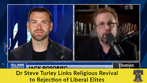 Dr Steve Turley Links Religious Revival to Rejection of Liberal Elites
