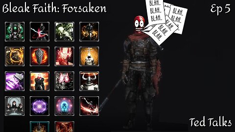 Bleak Faith: Forsaken - Ep 5 Ted Talks