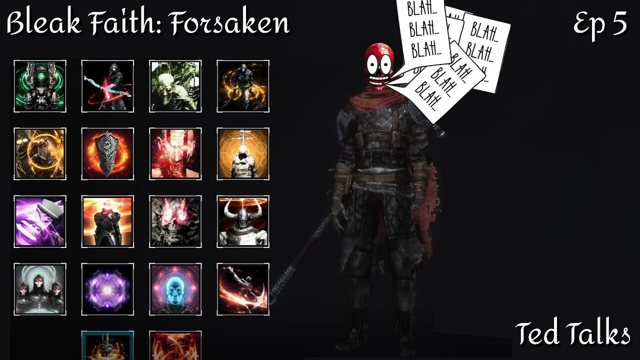 Bleak Faith: Forsaken - Ep 5 Ted Talks