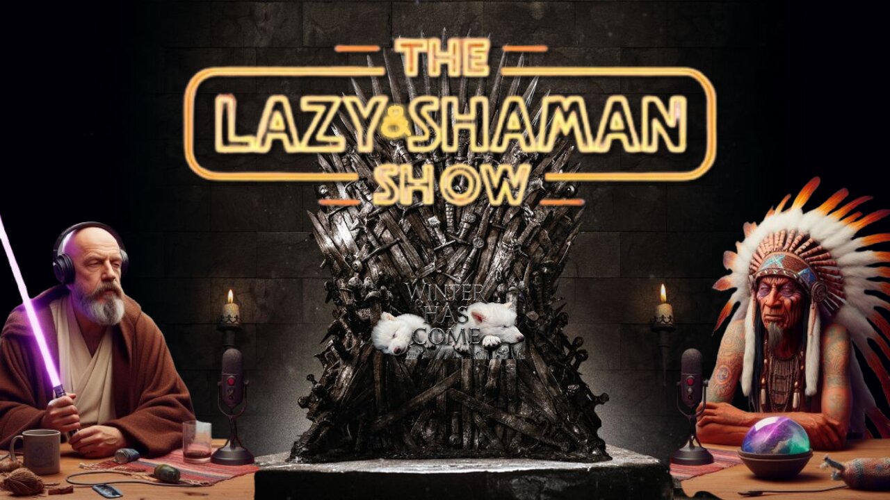 Winter Has Come - The Lazy & Shaman Show