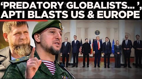 Chechen Commander Apti Alaudinov warns US & Europe: “Enemies of humanity”