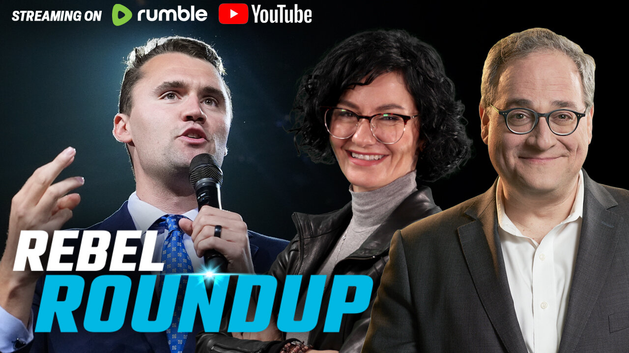 World mourns Charlie Kirk, Canada First rally chaos, Parliament Returns | Rebel Roundup