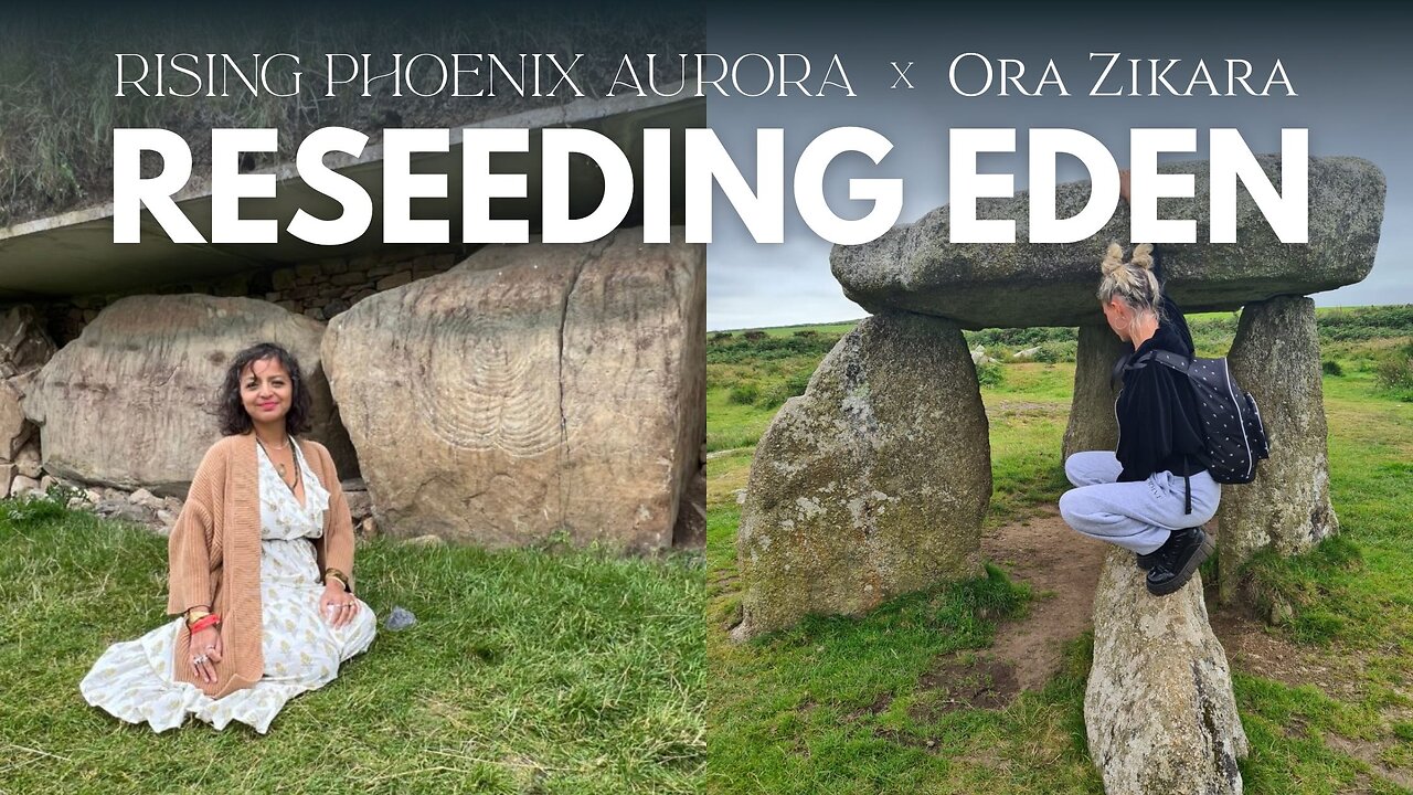 Reseeding Eden Show! AuroRa & Ora Zikara! Episode 8