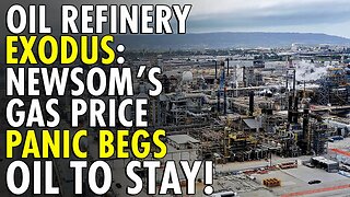 Newsom BEGS Oil Companies To Stay After DESTROYING Industry | Taxpayer Gas Price NIGHTMARE