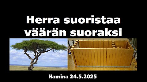 Herra suoristaa väärän suoraksi