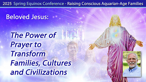 The Power of Prayer to Transform Families, Cultures and Civilizations
