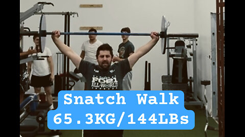 Olympic Lifts: Snatch Walk 65.3KG/144LBs