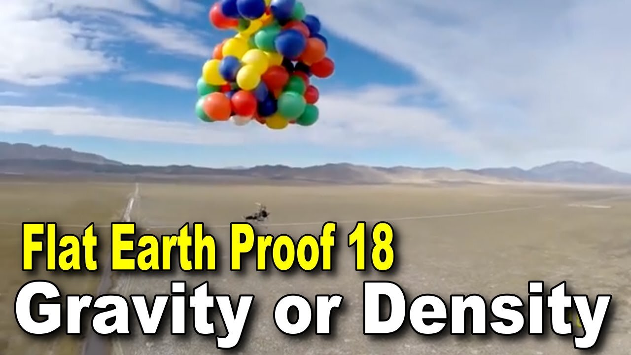 Flat Earth Proof 18 - Gravity or Density?