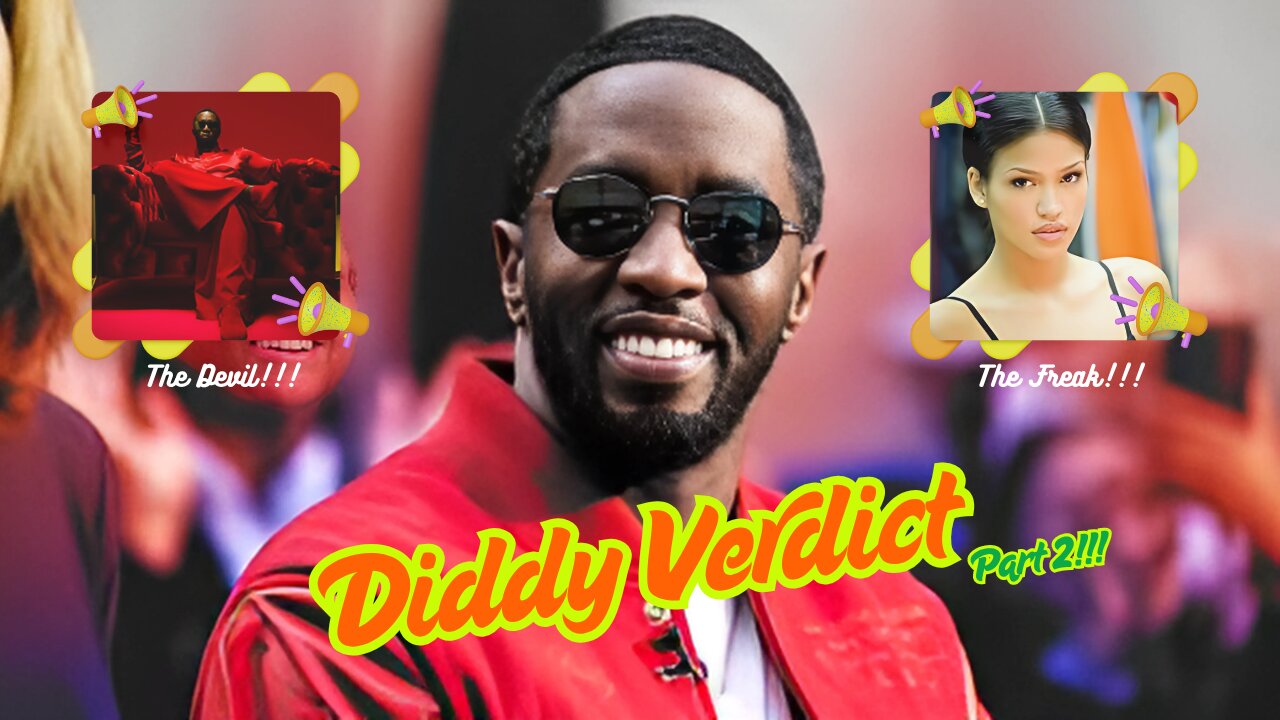 Diddy Verdict!!! Part 2!!!