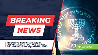 BREAKING: New Charlie Kirk Assassination Footage Exposes Netanyahu's Hit Squad in Crowd