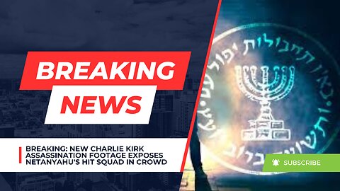 BREAKING: New Charlie Kirk Assassination Footage Exposes Netanyahu's Hit Squad in Crowd