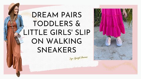 Dream Pairs Toddlers & Little Girls' Slip On Walking Sneakers review