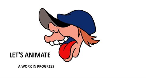 LET'S ANIMATE a work in progress