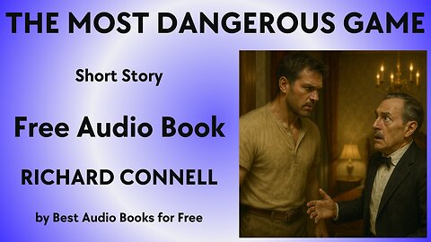 The Most Dangerous Game - A Short Story - by Richard Connell - Best Audio Books for Free