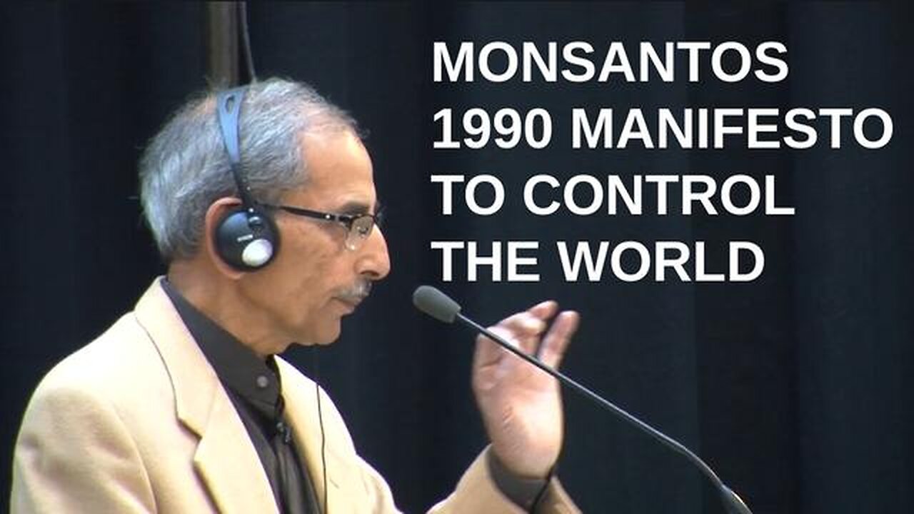 Monsanto's 1990 Manifesto to Control the World - Dr. Shiv Chopra Testimony in the Hague, 2016