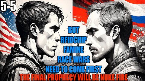 Prophecies That Need To Come Before The WW3 Nuclear Fire, Super Powers, 7 Women 1 Man, RFIDchip 5-5