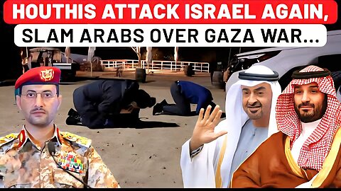After ‘Palestine-2’ Missile Attack, Houthis Target Israel With Drones, Lash Out At Arab Nations