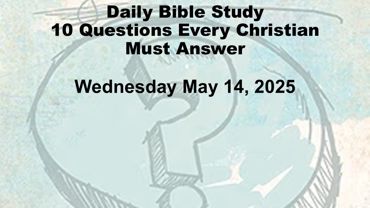 Daily Bible Study 05-14-2025