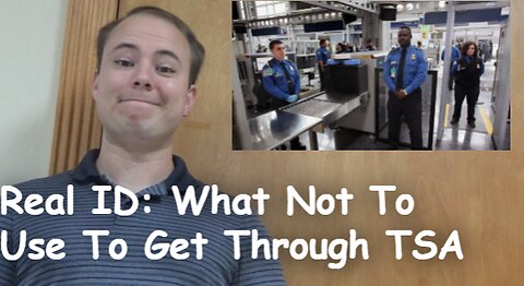 Real ID: What Not To Use To Get Through TSA