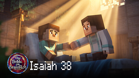 Isaiah 38 – Hezekiah’s Illness and Healing | The Bible on BrainRot