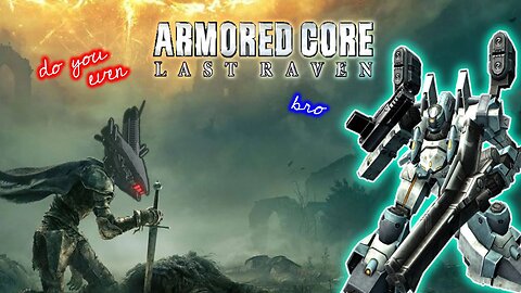 Armored Core Last Raven - Underground Investigation 地下部偵察