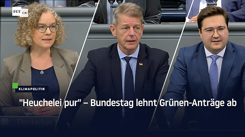 "Heuchelei pur" – Bundestag lehnt Grünen-Anträge ab