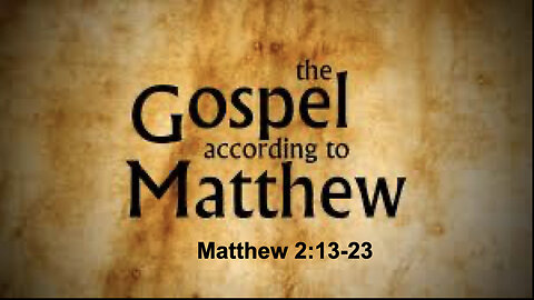 Gospel of Matthew 2:13-23