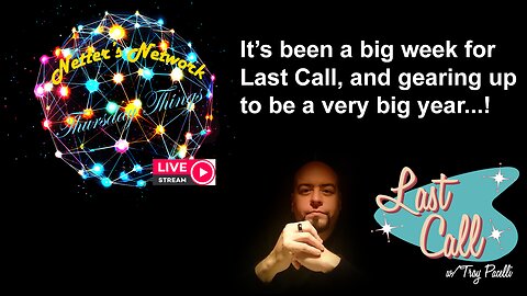Netter's Network Thursday Things – Last Call w/Troy Pacelli