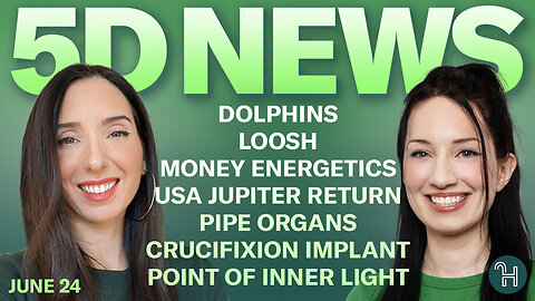 ✨ 5D NEWS June 24 • Dolphins, Loosh, Money Energetics, USA Jupiter Return & more!