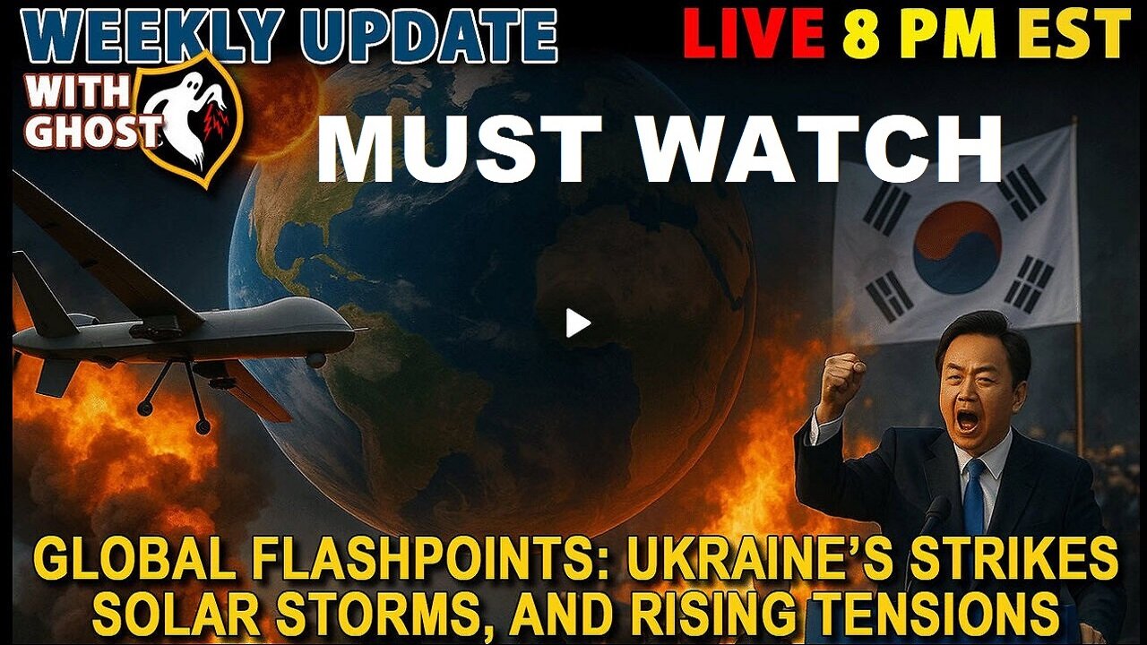 MUST WATCH - Global Flashpoints: Ukraine’s Strikes, Solar Storms, and Rising Tensions