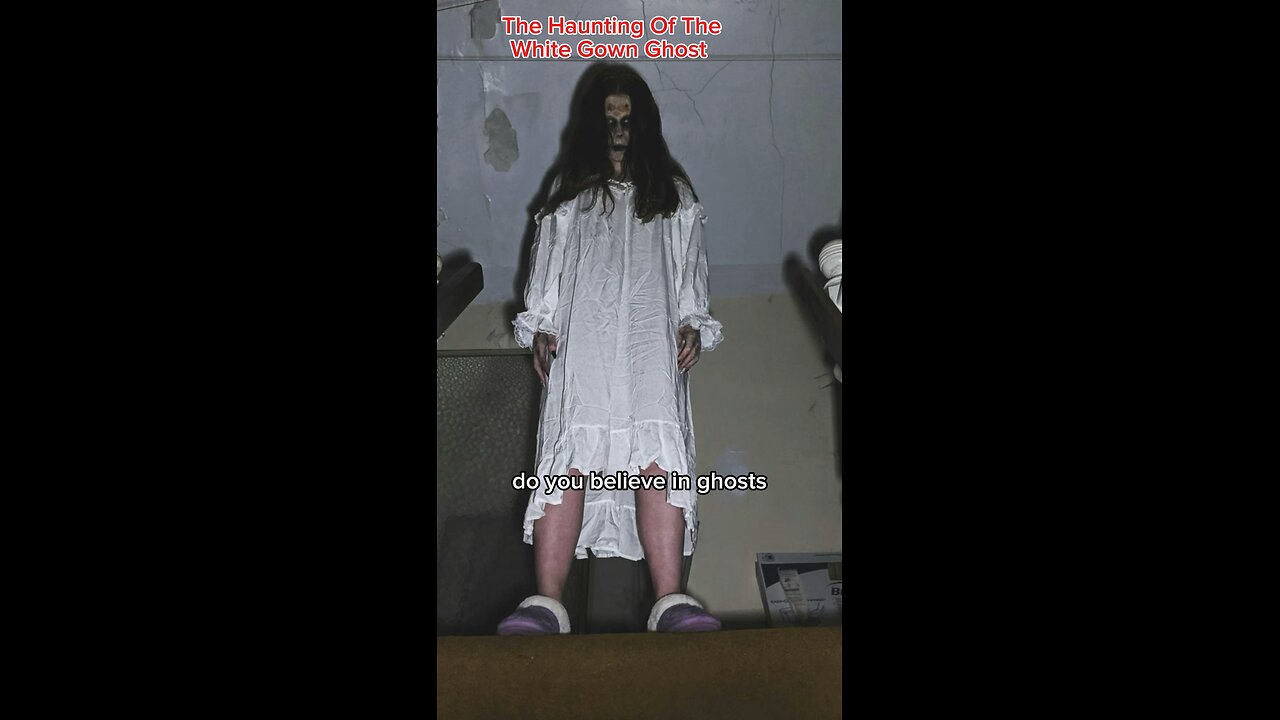The Haunting Of The White Gown Ghost