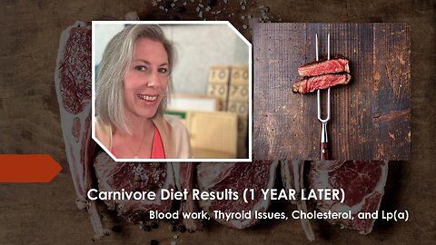 Carnivore Diet Results (1 year later) + Blood Work, Cholesterol, Thyroid, Lipoprotein(a)