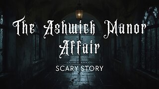 The Ashwick Manor Affair – Gothic Murder Mystery