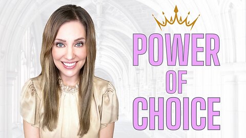 Feeling stuck? Let's talk about the POWER of CHOICE!