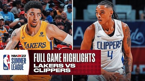 Lakers vs Clippers | Full Game Highlights | 2025 NBA Summer League Los Angeles
