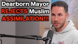 Dearborn Mayor Says Muslims Are ABOVE Assimilation