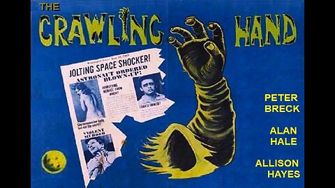 THE CRAWLING HAND 1963 Astronaut Crashes & His Severed Arm Has a Life of its Own FULL MOVIE HD & W/S