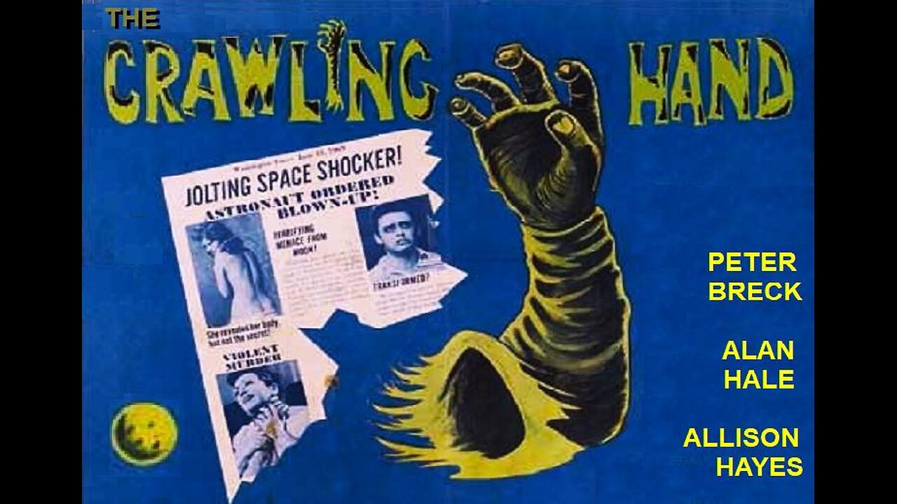 THE CRAWLING HAND 1963 Astronaut Crashes & His Severed Arm Has a Life of its Own FULL MOVIE HD & W/S