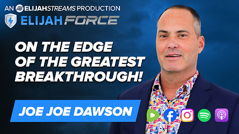 On The Edge Of The Greatest Breakthrough! - Joe Joe Dawson