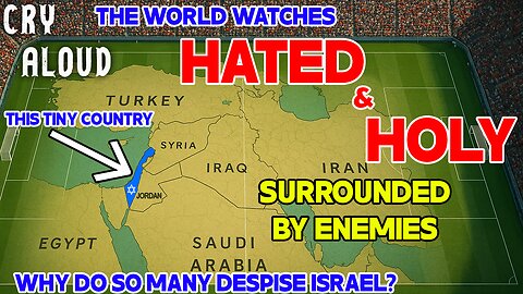Why do so Many Despise Israel? Hated & Holy.