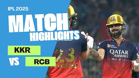 IPL 2025 M01: KKR vs RCB - Match Highlights