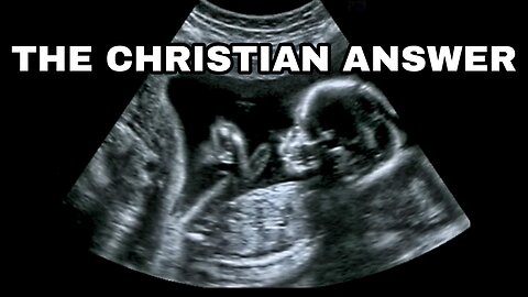 The Christian Response to Abortion
