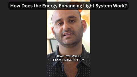 How Does the Energy Enhancing Light System Work?