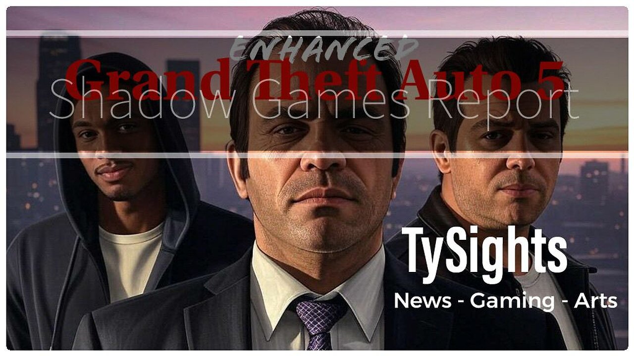 Good Life Thieves / #GTA5 Enhanced Part 2 X-@TySights #SGR 5/14/25 10pm-CST