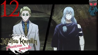 Jujutsu Kaisen Phantom Parade - Story P12 Nanami Vs Mahito